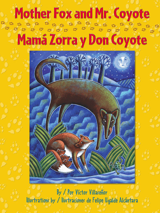 Title details for Mother Fox and Mr. Coyota (Mamá Zorra y Don Coyote) by Victor Villaseñor - Available